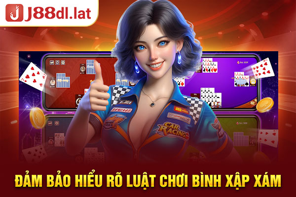 Đảm bảo hiểu rõ luật chơi