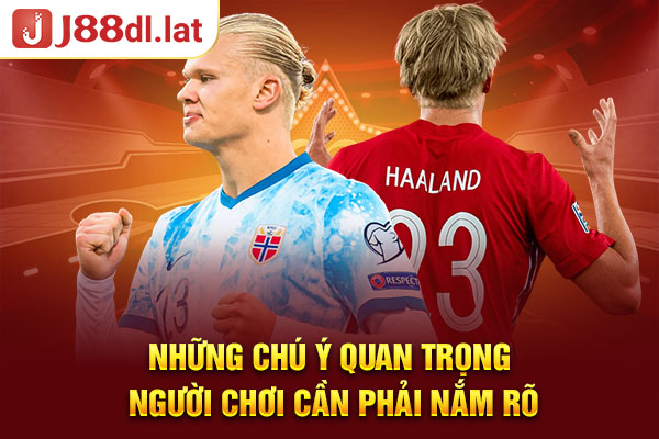 Những chú ý quan trọng người chơi cần phải nắm rõ