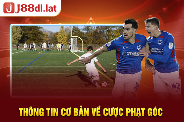 Thông tin cơ bản về cược phạt góc