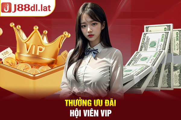 Thưởng ưu đãi hội viên VIP