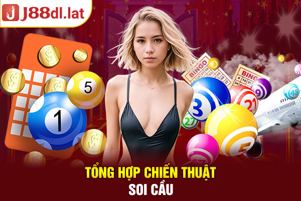 Tổng hợp chiến thuật soi cầu