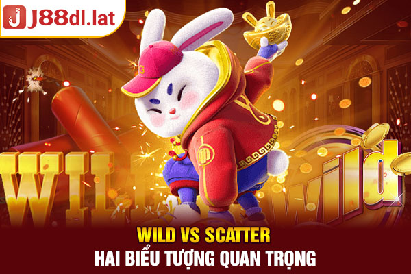 Wild vs Scatter hai biểu tượng quan trọng